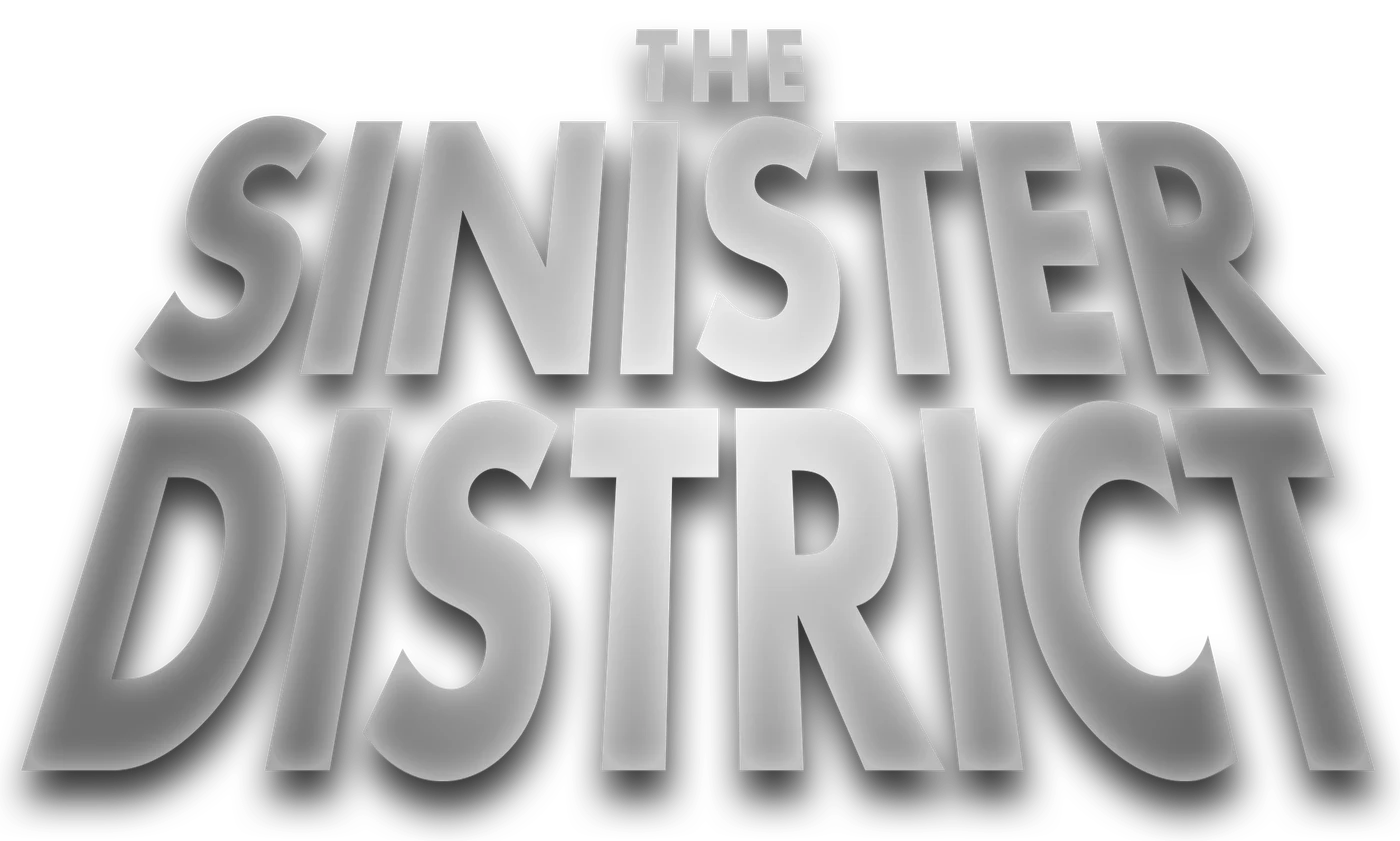 The Sinister District